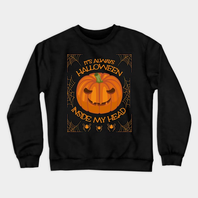 It's always halloween inside my head Crewneck Sweatshirt by lakokakr